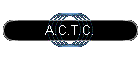 A.C.T.C.