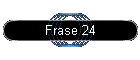 Frase 24